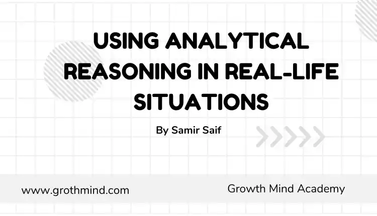 An image with a white background with the words “Using analytical reasoning in real-life” written above it